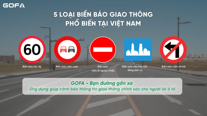 5 loại biển báo giao thông phổ biến tại Việt Nam và giải pháp tránh vi phạm dành cho người lái xe ô tô